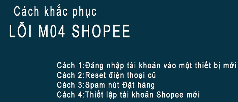 Cách khắc phục lỗi M04 Shopee