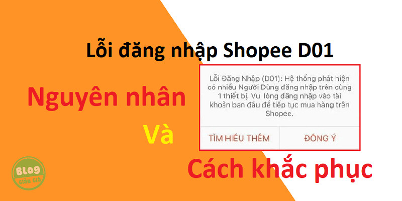Lỗi D01 Shopee là gì? Cách khắc phục ra sao?