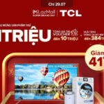 Ngày hội thương hiệu TCL tháng 7 trên Lazada có gì HOT?